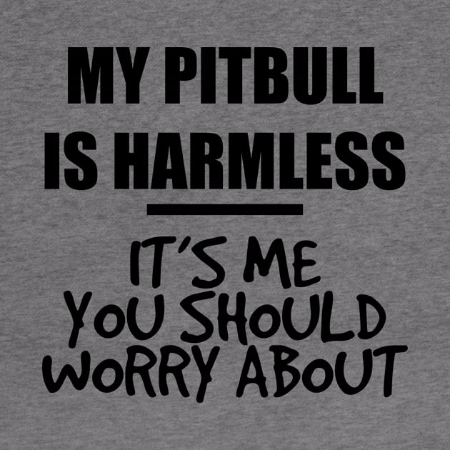 my pitbull is harmless by LUMINTADESIGN